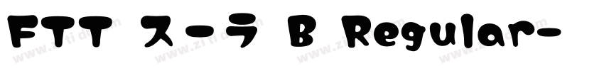 FTT スーラ B Regular字体转换